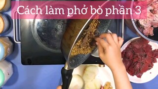 cách làm phở bò phần 3