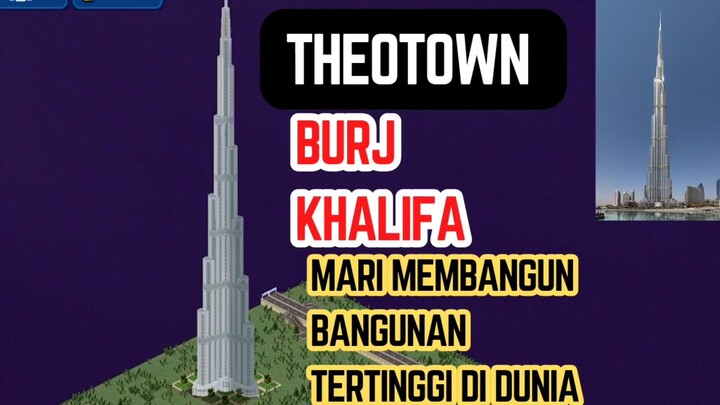 Theotown - membangun tower Burj Khalifa, bangunan tertinggi di dunia