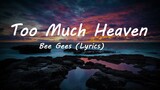 Bee Gees   Too Much Heaven Lyrics