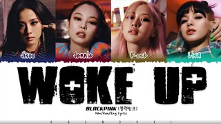 BLACKPINK 'WOKE UP' Lyrics (Color Coded Lyrics) | AI COVER