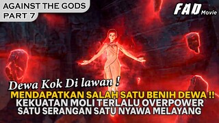 TEWAS!, KETIKA NAGA API MEREMEHKAN KEKUATAN SALAH SATU SOSOK TERKUAT! - ALUR AGAINST THE GODS PART 7