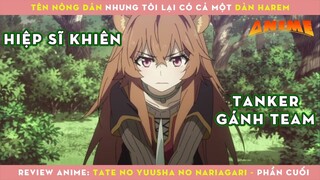 Bị coi thường nhưng tôi lại trở thành Người Được Chọn - tóm tắt anime Sự Trỗi Dậy Của Khiên Hiệp Sĩ