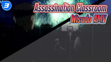 Assassination Classroom
Wisuda AMV_3
