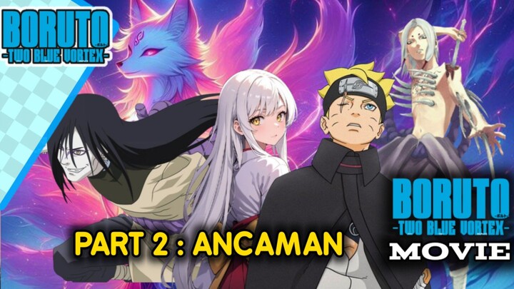 Boruto Movie part 2-Boruto dan Legenda Rubah Putih