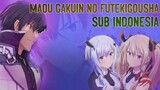 Maou Gakuin no Futekigousha: Shijou Saikyou no Maou no Shiso Subtitle Indonesia
