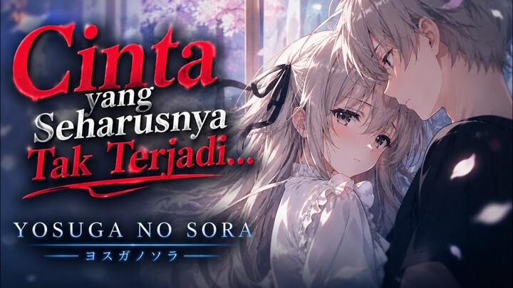 cinta yang seharusnya tak terjadi _ Yosuga no Sora