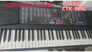 Hướng dẫn sử dụng Đàn Organ Casio CTK-560L ( casio lk560l nội địa japan)