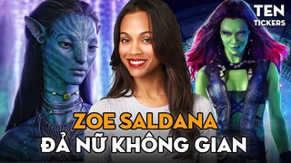 ZOE SALDANA - NỮ DIỄN VIÊN "TỶ ĐÔ" CỦA HOLLYWOOD| Ten Tickers