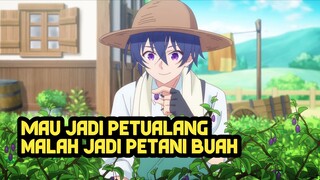Mau jadi Petualang malah jadi petani buah