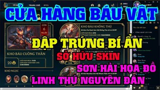 [LMHT] CỬA HÀNG BÁU VẬT | ĐẬP TRỨNG BÍ ẨN | SỞ HỮU SKIN SƠN HẢI HỌA ĐỒ VÀ TRỨNG LINH THÚ NGUYÊN ĐÁN