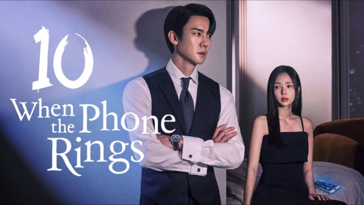 🇰🇷Eps 10 | When The Phone Rings (2024) [Eng Sub]