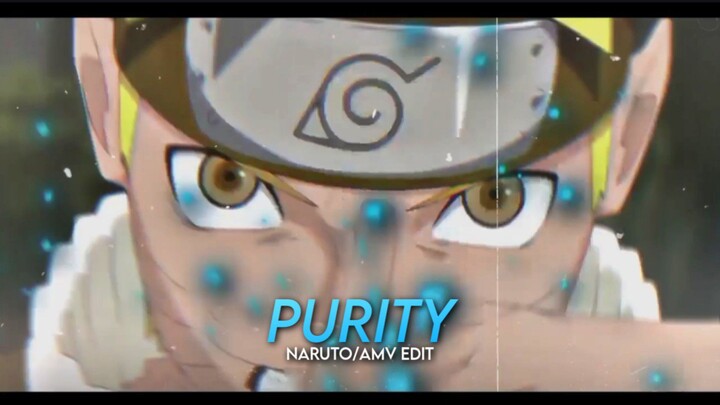 Purity - Naruto | AMV EDIT