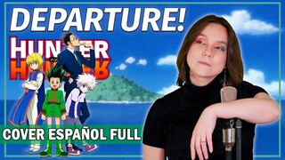 Hunter x Hunter (2011) Opening - departure! (Cover Español Latino) - Iris