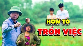 How To Trốn Việc | Gia Đình Thiên Vị Hài Hước Nhất NMT Vlog