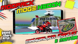 COMING SOON ❗❗ GTA SA LITE MOD MOGE HEDON WITH CIRCUIT MANDALIKA TERBARU 2022 ❗❗ 11 MOTOR 😱😱
