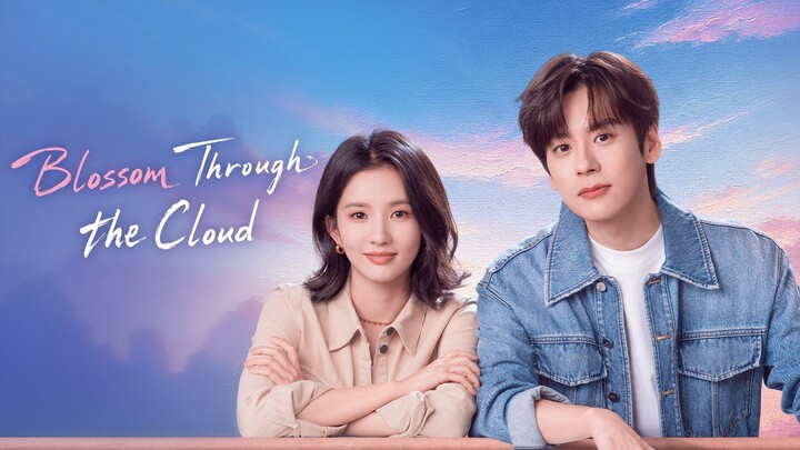 Blossom Through the Cloud - Episode 7 Engsub