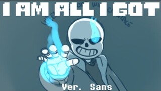 【Undertale】I Am All I Got ver. Sans (Lyric Comic)