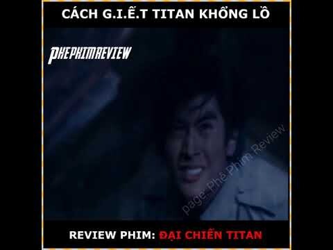 Tóm tắt phim Đại Chiến Titan - Phê Phim Review