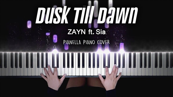 【 ZAYN - Dusk Till Dawn ft.Sia】特效钢琴 Pianella Piano