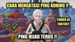 Cara Mengatasi Ping Kuning Di Tower Of Fantasy