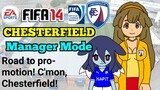 FIFA 14 | Episode 6: Road to promotion! C'mon, Chesterfield! (Chesterfield Manager Mode)