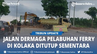 Jalan Dermaga Pelabuhan Ferry di Kolaka Sulawesi Tenggara Ditutup Sementara Imbas Perbaikan Jembatan