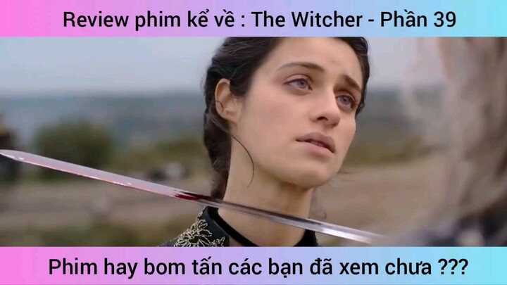 remix phim kể về Tỷ Witcher về phim hay bom tấn bạn đã xem chưa #39