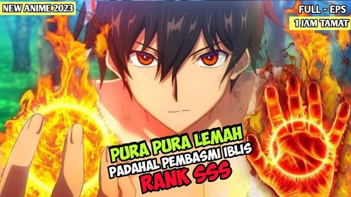 PURA PURA LEMAH DI GUILD PARTY PADAHAL PEMBASMI RAJA IBLIS RANK SSS OVERPOWER • ALUR NINGENFUSHIN S1