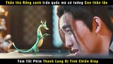 [Review Phim] Rồng Thần Trấn Quốc Mà Ngỡ Con Thằn Lằn Có Chửa | Yan Dragon