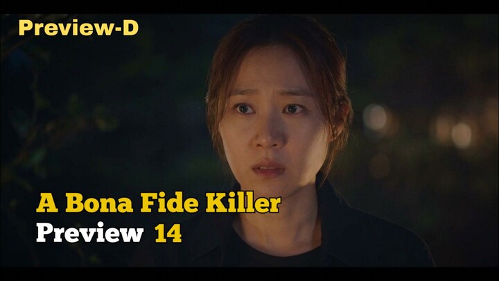 Preview A Bona Fide Killer Eps 14 || apakah ini akhir dari kisah mereka!!!