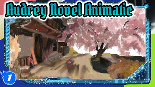 [Cao Xuanzhu] Sketchy Novel Animatic - “Audrey” Chapter 4: Entanglement_1