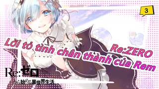 [Re: Zero] Cứ cách 5 năm lại là một lần tỏ tình chân thành của Rem_3