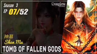 Tomb Of Fallen Gods Season 3 EP 07 (50) 神墓 Shen Mu | Donghua - 1080P - CC English
