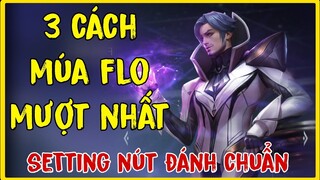 3 CÁCH MÚA FLORENTINO MƯỢT VÀ CÁCH SETTING MÚA FLORENTINO CHUẨN MÚA MƯỢT, KHÔNG KHỰNG