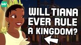 Will Tiana & Naveen Ever Rule Maldonia? | Princess and The Frog Explained!