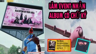 Cách Làm Sự Kiện BlackPink X Pubg Mobile Nhận Album Có Chữ Ký Của BlackPink - Event BlackPink PUBGM