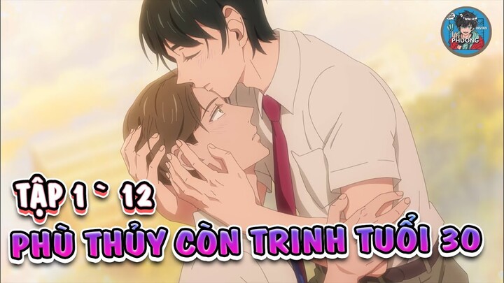 30 tuổi mà vẫn còn trinh bạn có thể biến thành phù thủy?! Tập1~12| Review anime đam mỹ