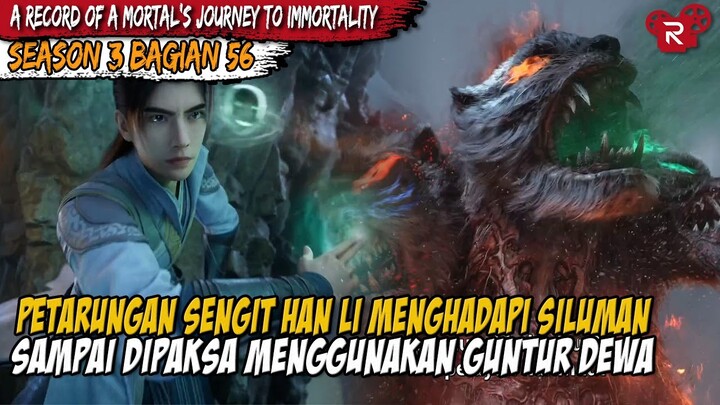 SILUMAN TINGKAT TINGGI BENAR BENAR SANGAT KUAT - A Record of Mortal’s Journey to Immortality Part 56