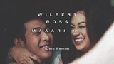 Wilbert Ross - Maari Ba (Gelo Remix)
