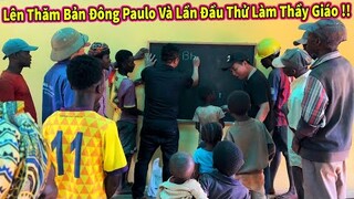 Nguyễn Tiến || Lên Thăm Bản Đông Paulo và Thử Làm Thầy Giáo