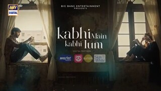 Kabhi Main Kabhi Tum Episode 33