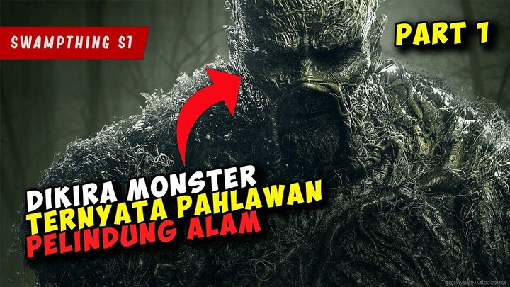 Ketika Seorang ILMUAN JENIUS Berubah Menjadi MONSTER TUMBUHAN  SWAMP THING PART