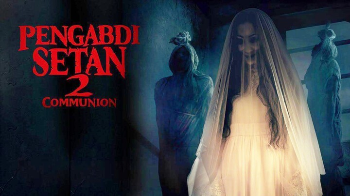 Pengabdi Setan 2 : Communion (2022)