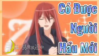 Có Được Người Hầu Mới