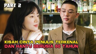 KISAH CINTA PENULIS TERKENAL DAN HANTU BERUSIA 80 TAHUN PART 2