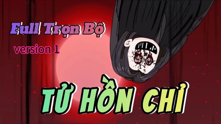 Quỷ khóc || version 1 || Tử hồn chỉ [/] Thiên môn sub