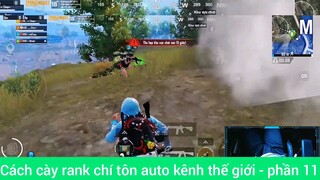 Cách cày rank chí tôn auto kênh thế giới - phần 11