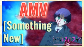 [Something New] AMV