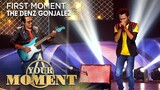The Denz Gonjalez | First Moment | Your Moment