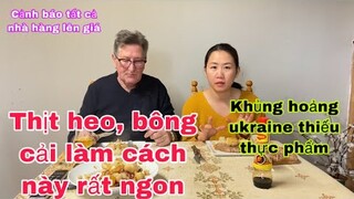 Thịt heo bông cải làm cách này rất ngon/lên giá nhà hàng trữ thực phẩm khủng hoảng/Cuộc sống pháp